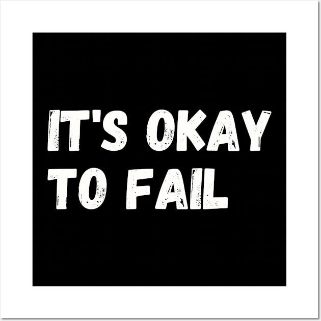 It’s OK To Fail Wall Art by Sizzlinks